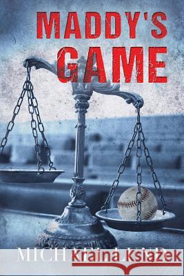 Maddy's Game Michael Lund 9781544681344 Createspace Independent Publishing Platform - książka