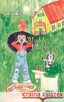 Maddy's Huskyfarm Melanie Schumacher 9783842327023 Books on Demand - książka