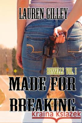 Made For Breaking Gilley, Lauren 9781491010136 Createspace - książka