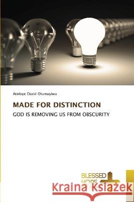 Made for Distinction Atoloye David Olumuyiwa   9786204187150 International Book Market Service Ltd - książka