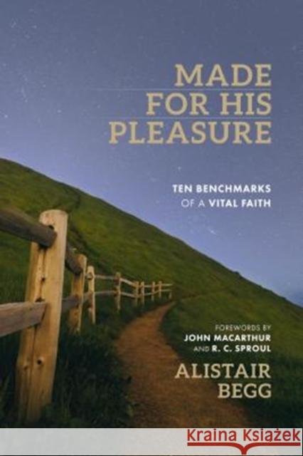 Made for His Pleasure Alistair Begg 9780802418272 Moody Publishers - książka