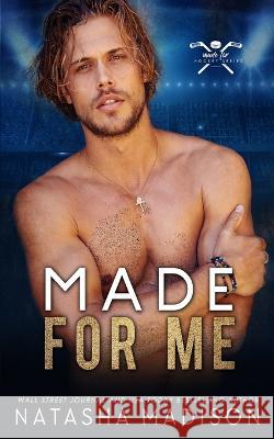 Made For Me Natasha Madison 9781990376450 Natasha Madison - książka