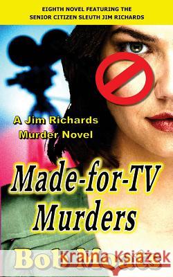 Made for TV Murders Bob Moats 9780990313809 Magic 1 Productions - książka