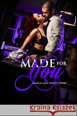 Made for You: Marcia and David's Story Candace Nicole 9781983806124 Createspace Independent Publishing Platform - książka