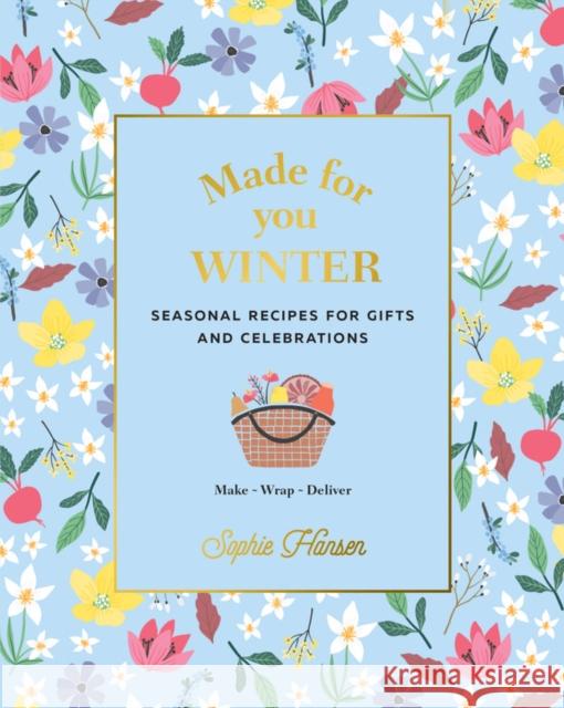 Made for You: Winter: Recipes for gifts and celebrations  9781911632825 Murdoch Books - książka