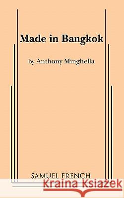 Made in Bangkok Anthony Minghella 9780573691614 Samuel French Trade - książka