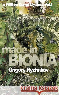 Made In Bionia Ryzhakov, Grigory 9781497526303 Createspace - książka