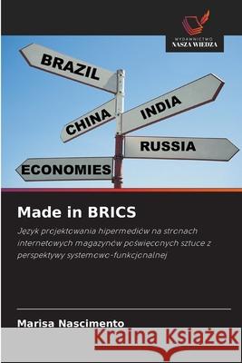 Made in BRICS Nascimento, Marisa 9786208491130 Wydawnictwo Nasza Wiedza - książka