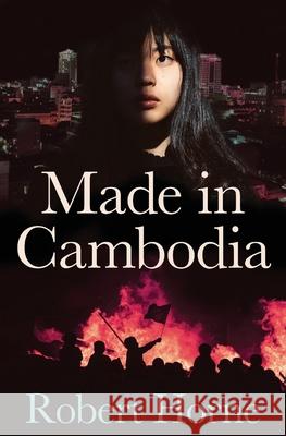 Made in Cambodia Robert Horne 9781922670458 Leschenault Press - książka