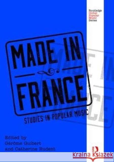 Made in France: Studies in Popular Music  9781138793040 Taylor & Francis Group - książka
