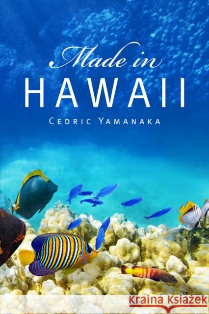 Made in Hawaii: Volume 46 Yamanaka, Cedric 9781771837224 Guernica World Editions - książka