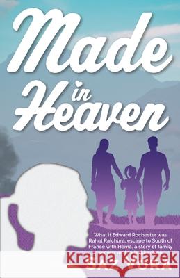 Made in Heaven: A story of family secrets and forbidden love Saz Vora 9781838146528 Saz Vora - książka