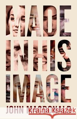 Made in His Image John MacDonald 9781916501829 Sonship Distribution - książka