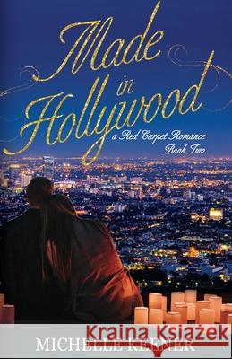 Made in Hollywood Michelle Keener 9781620207147 Emerald House Group - książka