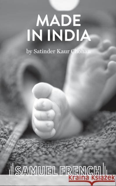 Made In India Chohan, Satinder Kaur 9780573030277 Samuel French Ltd - książka