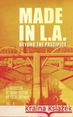 Made in L.A. Vol. 4: Beyond the Precipice Cody Sisco Allison Rose Gabi Lorino 9781953954015 Resonant Earth Publishing - książka
