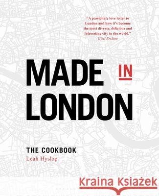 Made in London: The Cookbook Leah Hyslop 9781472949059 Absolute Press - książka