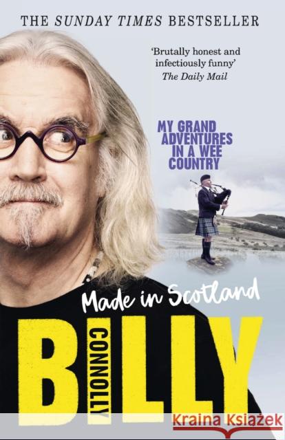 Made In Scotland: My Grand Adventures in a Wee Country Billy Connolly 9781785943744 Ebury Publishing - książka
