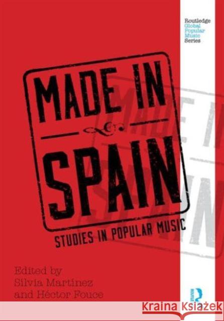 Made in Spain: Studies in Popular Music Martinez, Sílvia 9780415506403 Routledge - książka