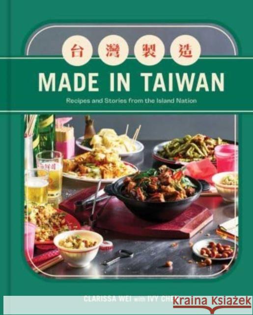 Made in Taiwan: Recipes and Stories from the Island Nation (A Cookbook) Clarissa Wei 9781982198978 Simon & Schuster - książka