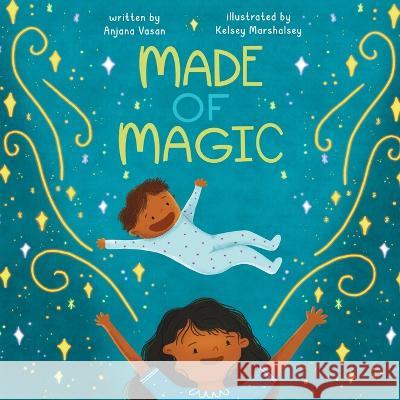 Made of Magic Anjana Vasan, Kelsey Marshalsey 9781738660629 Anjana Vasan - książka