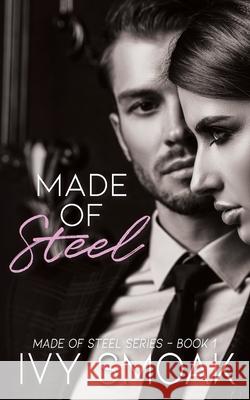 Made of Steel Ivy Smoak 9781544033389 Createspace Independent Publishing Platform - książka