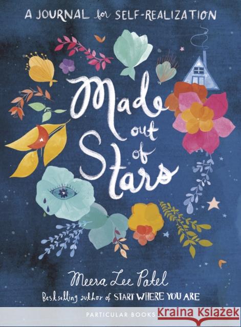 Made Out of Stars: A Journal for Self-Realization Patel, Meera Lee 9780241355268 Penguin Books Ltd - książka