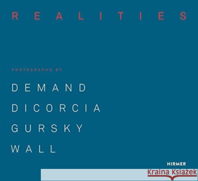 Made Realities: Photographs by Demand, Dicorcia, Gursky and Wall Draiflessen Collection 9783777437781 Hirmer Verlag - książka