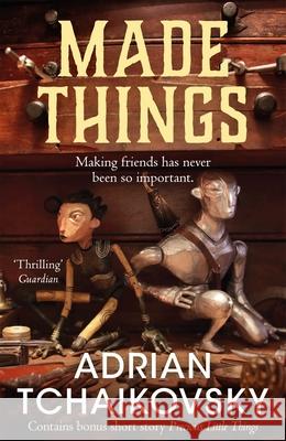 Made Things Adrian Tchaikovsky 9781035071692 Pan Macmillan - książka
