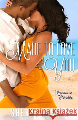 Made to Love You Sheryl Lister 9781542548649 Createspace Independent Publishing Platform - książka