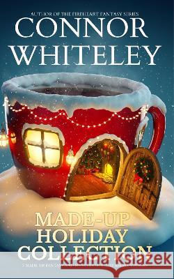 Made-Up Holiday Collection: 7 Holiday Fantasy And Mystery Short Stories Connor Whiteley   9781915551337 Cgd Publishing - książka