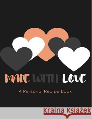 Made with Love: A Personal Recipe Book Omanah Bultman 9781797670874 Independently Published - książka