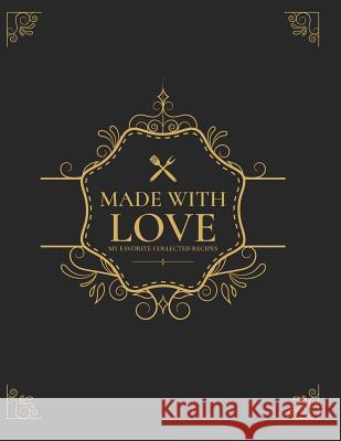 Made With Love: My Favorite Collected Recipes Donna Loves T 9781099242489 Independently Published - książka