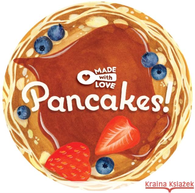 Made with Love: Pancakes! Lea Redmond Flora Waycott 9781452180267 Chronicle Books - książka