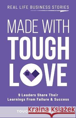 Made with Toughlove Khaled M. Ismai 9781761240775 Passionpreneur Publishing - książka