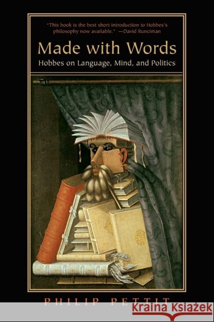 Made with Words: Hobbes on Language, Mind, and Politics Pettit, Philip 9780691143255 Not Avail - książka