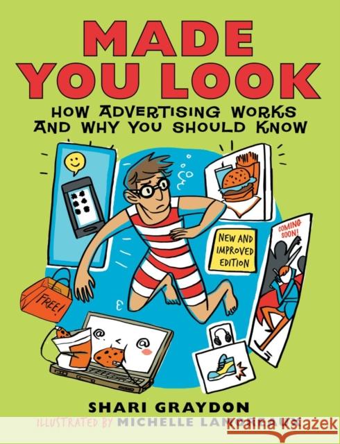 Made You Look: How Advertising Works and Why You Should Know Graydon, Shari 9781554515608 Annick Press Ltd - książka