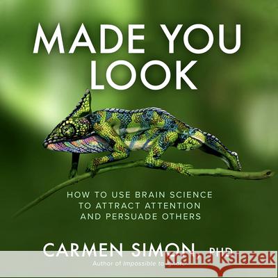 Made You Look: How to Use Brain Science to Attract Attention and Persuade Others Carmen Simon 9781265128654 McGraw-Hill Education - książka