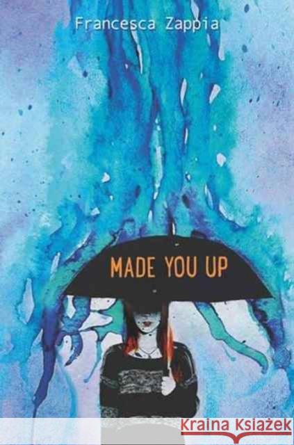 Made You Up Francesca Zappia 9780062290113 HarperCollins Publishers Inc - książka