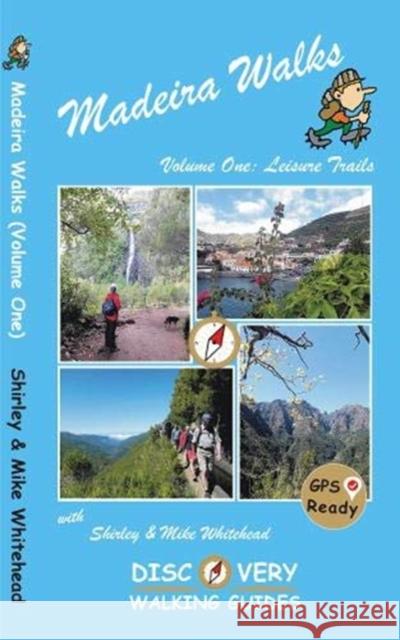Madeira Walks: Volume One, Leisure Trails Shirley & Mike Whitehead 9781782750581 Discovery Walking Guides Ltd - książka