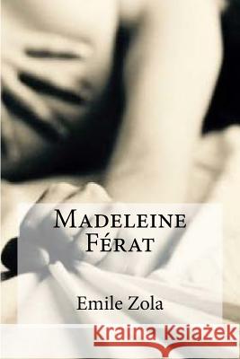 Madeleine Ferat Emile Zola Edibooks 9781532922503 Createspace Independent Publishing Platform - książka