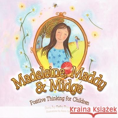 Madeleine, Maddy & Midge: Positive Thinking for Children Domoney, Cathy 9781452507613 Balboa Press International - książka