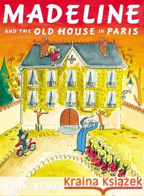 Madeline and the Old House in Paris John Bemelmans Marciano 9780670784851 Viking Children's Books - książka