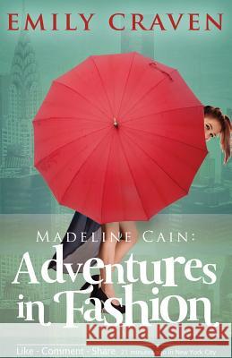 Madeline Cain: Adventures In Fashion Craven, Emily 9780987500687 Emily Craven Publishing - książka