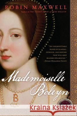 Mademoiselle Boleyn Robin Maxwell 9780451222091 New American Library - książka