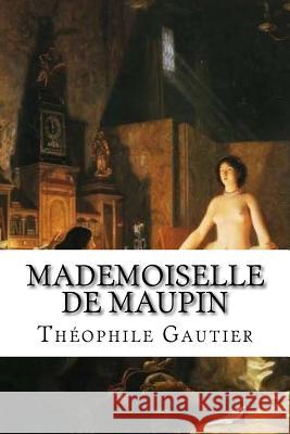 Mademoiselle de Maupin Theophile Gautier Edibooks 9781533296870 Createspace Independent Publishing Platform - książka