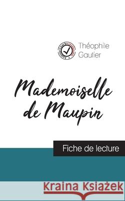 Mademoiselle de Maupin de Théophile Gautier (fiche de lecture et analyse complète de l'oeuvre) Théophile Gautier 9782759310999 Comprendre La Litterature - książka