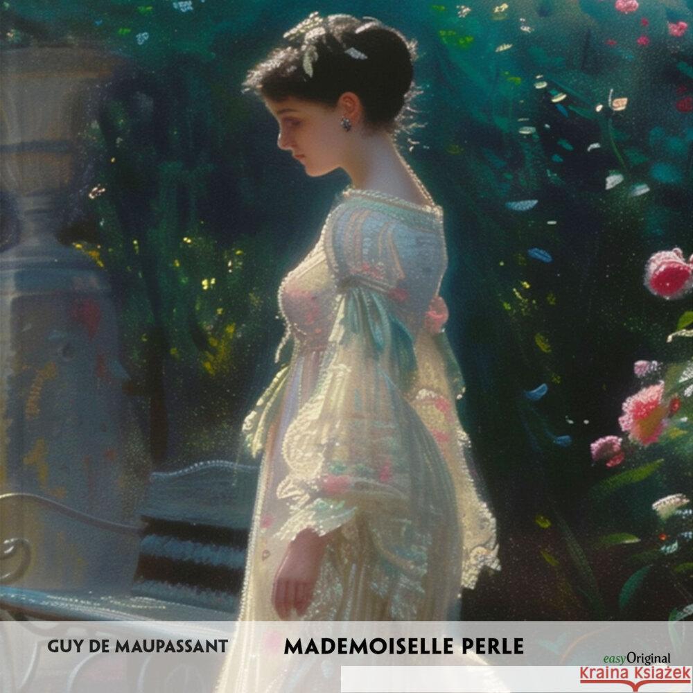 Mademoiselle Perle - Französisch-Hörverstehen meistern, 1 Audio-CD Maupassant, Guy de 9783991686415 EasyOriginal - książka