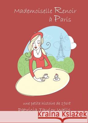 Mademoiselle Renoir a Paris Patricia Taylor Wells 9781945805011 Bedazzled Ink Publishing Company - książka