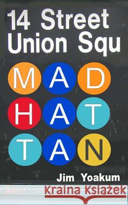 Madhattan Jim Yoakum 9781481265935 Createspace - książka